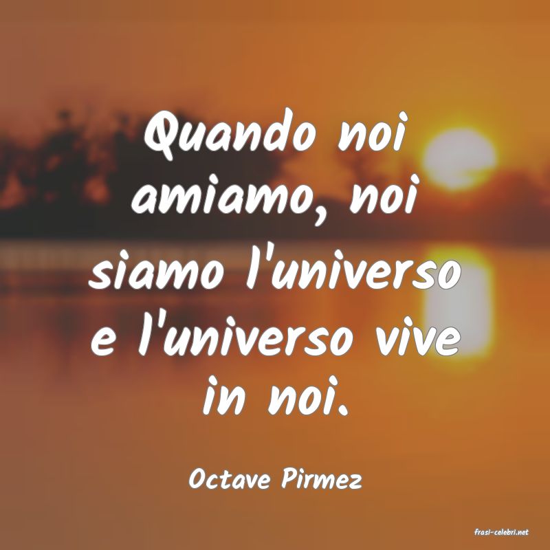frasi di  Octave Pirmez
