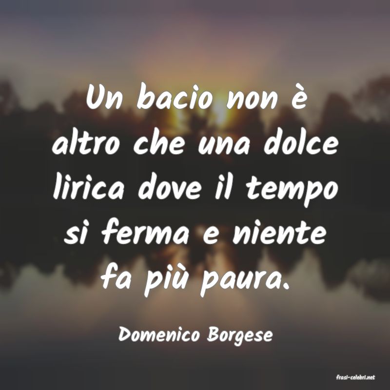 frasi di  Domenico Borgese
