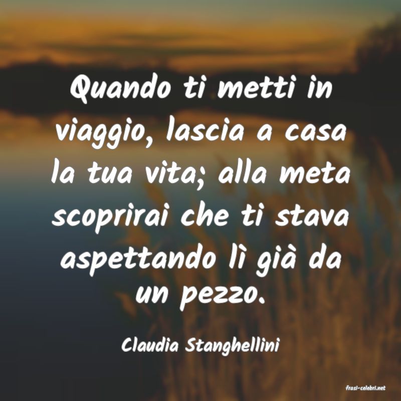 frasi di  Claudia Stanghellini

