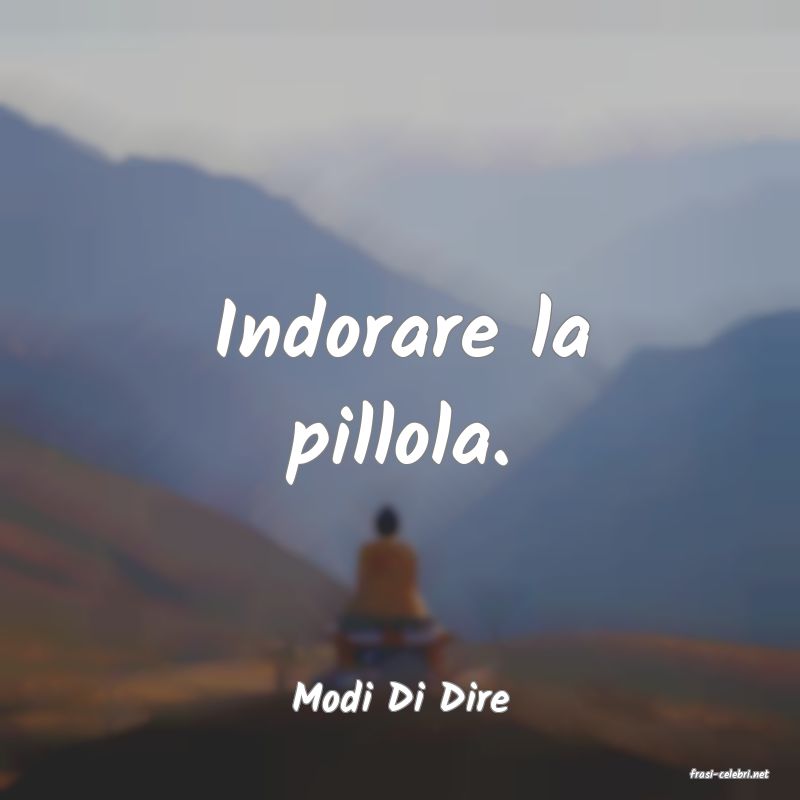 frasi di  Modi Di Dire
