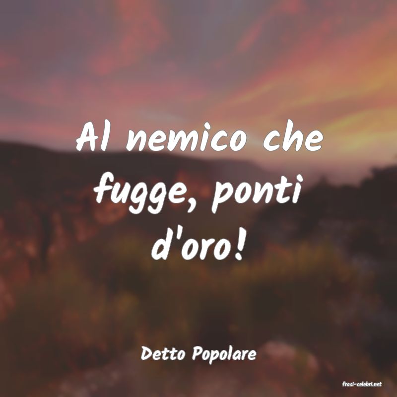 frasi di Detto Popolare