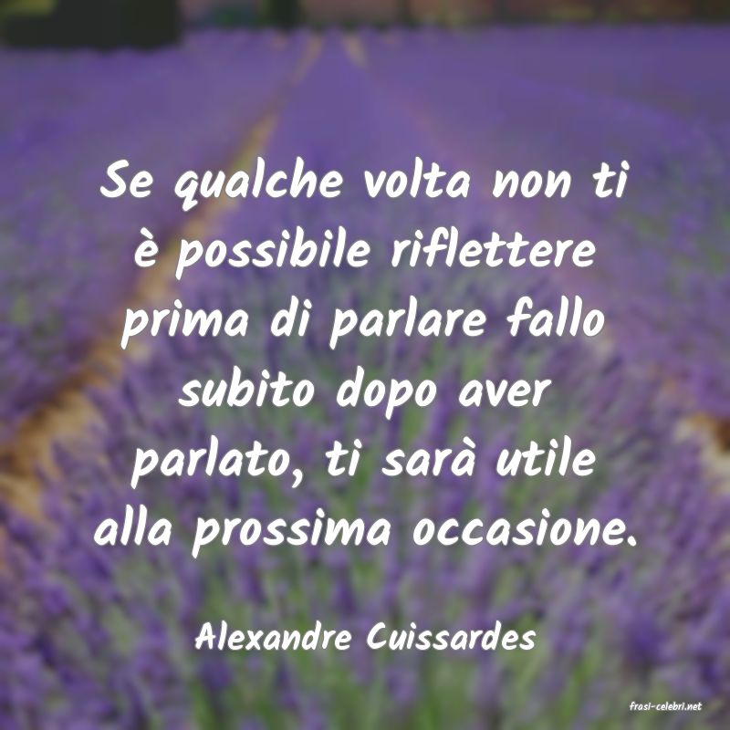 frasi di  Alexandre Cuissardes
