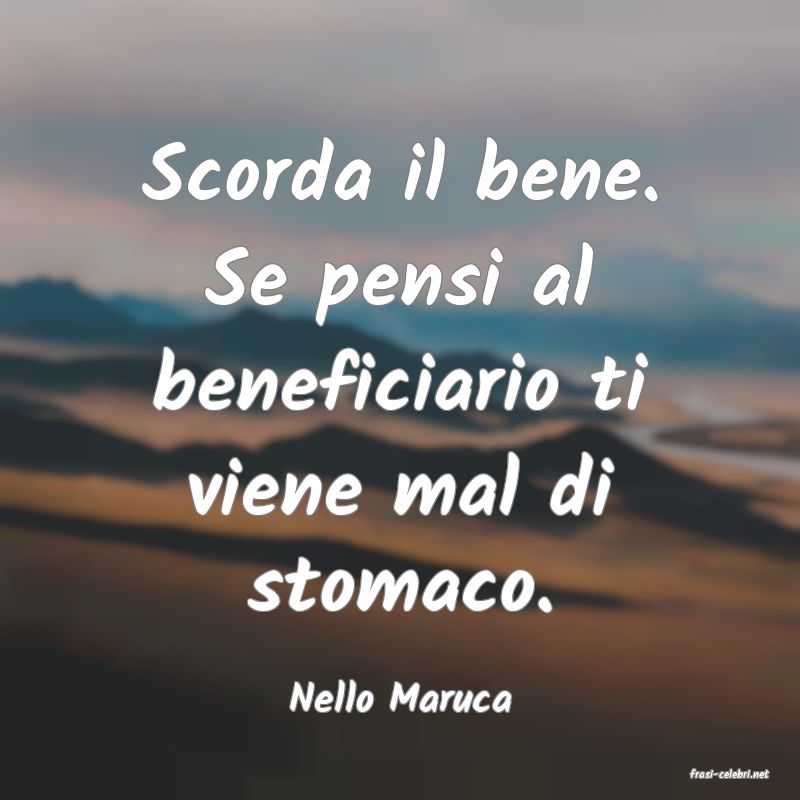 frasi di  Nello Maruca
