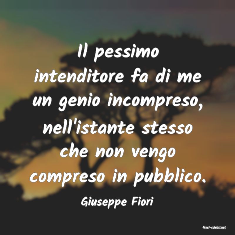 frasi di  Giuseppe Fiori
