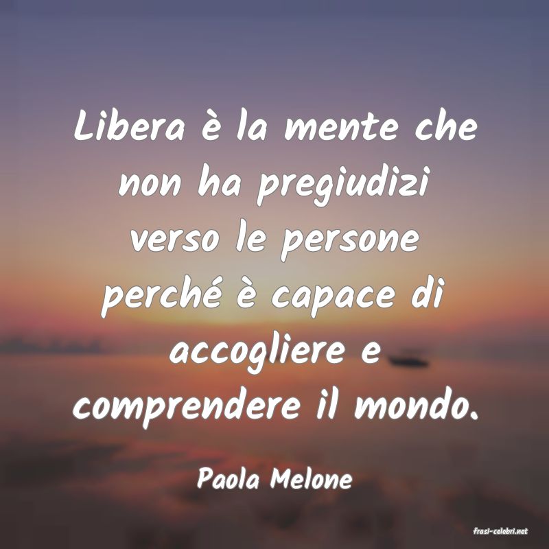 frasi di  Paola Melone
