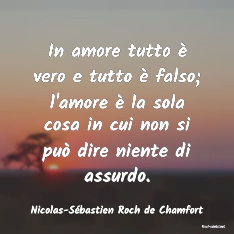 frasi di Nicolas-S�bastien Roch de Chamfort