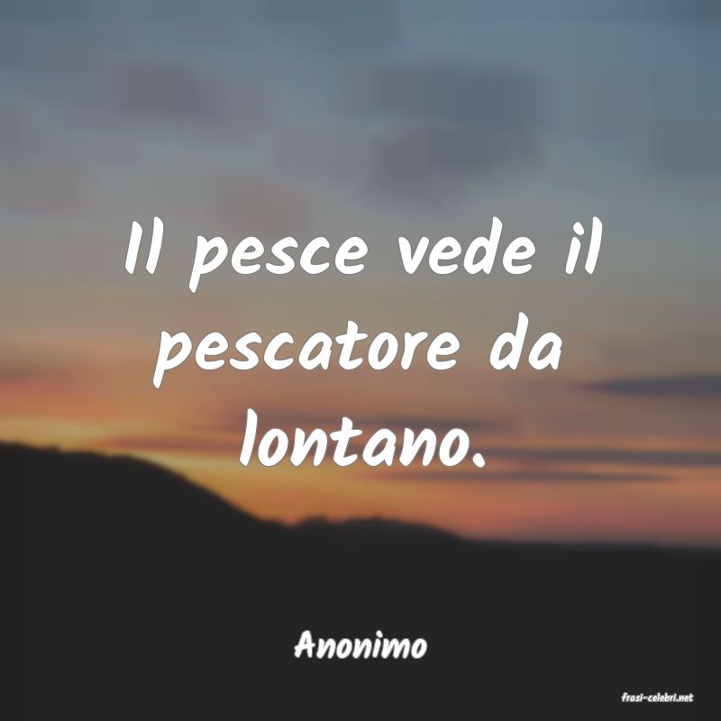 frasi di Anonimo