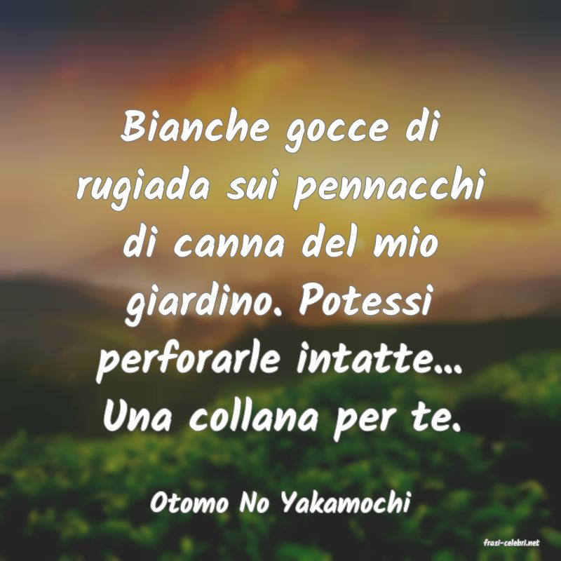 frasi di Otomo No Yakamochi