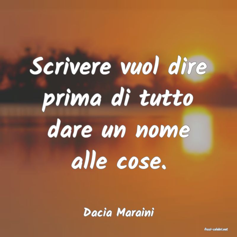 frasi di Dacia Maraini