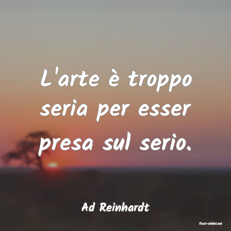 frasi di Ad Reinhardt