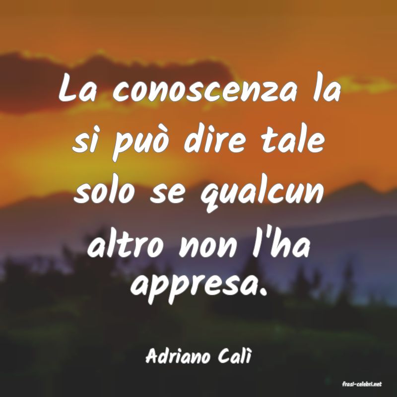 frasi di Adriano Cal�