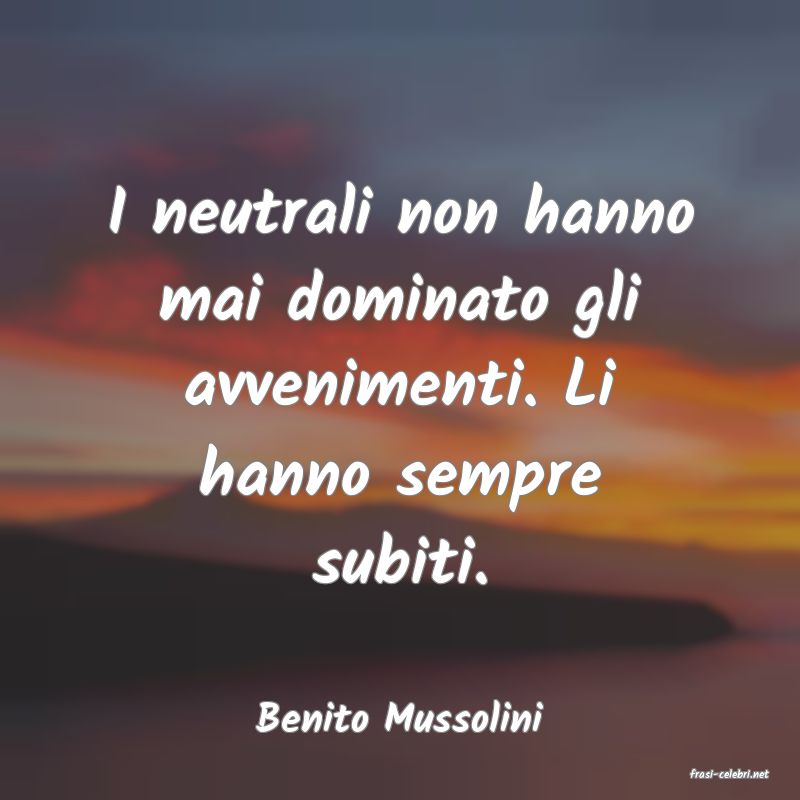 frasi di Benito Mussolini