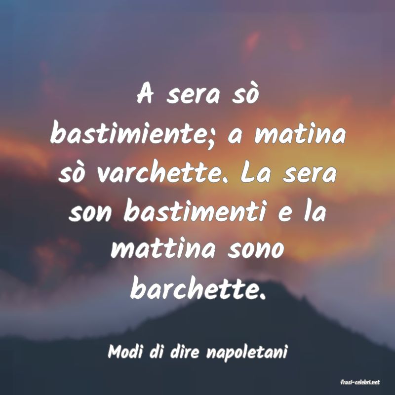 frasi di Modi di dire napoletani