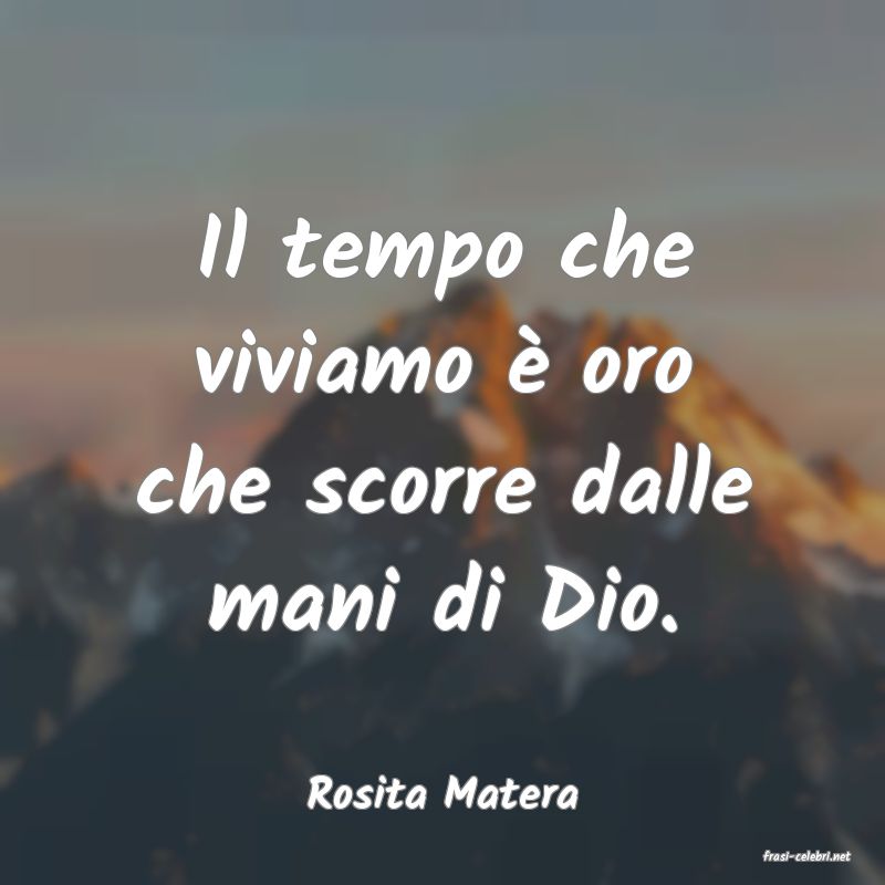 frasi di Rosita Matera