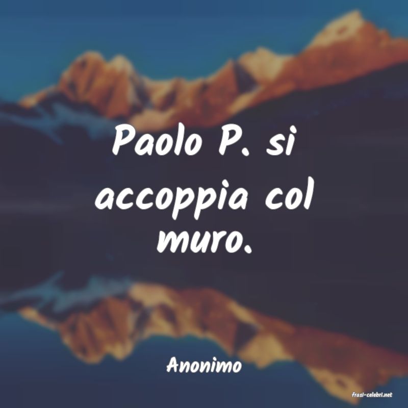 frasi di Anonimo