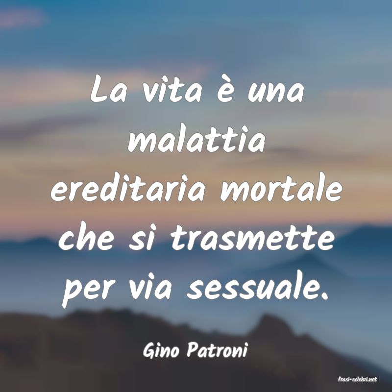 frasi di Gino Patroni
