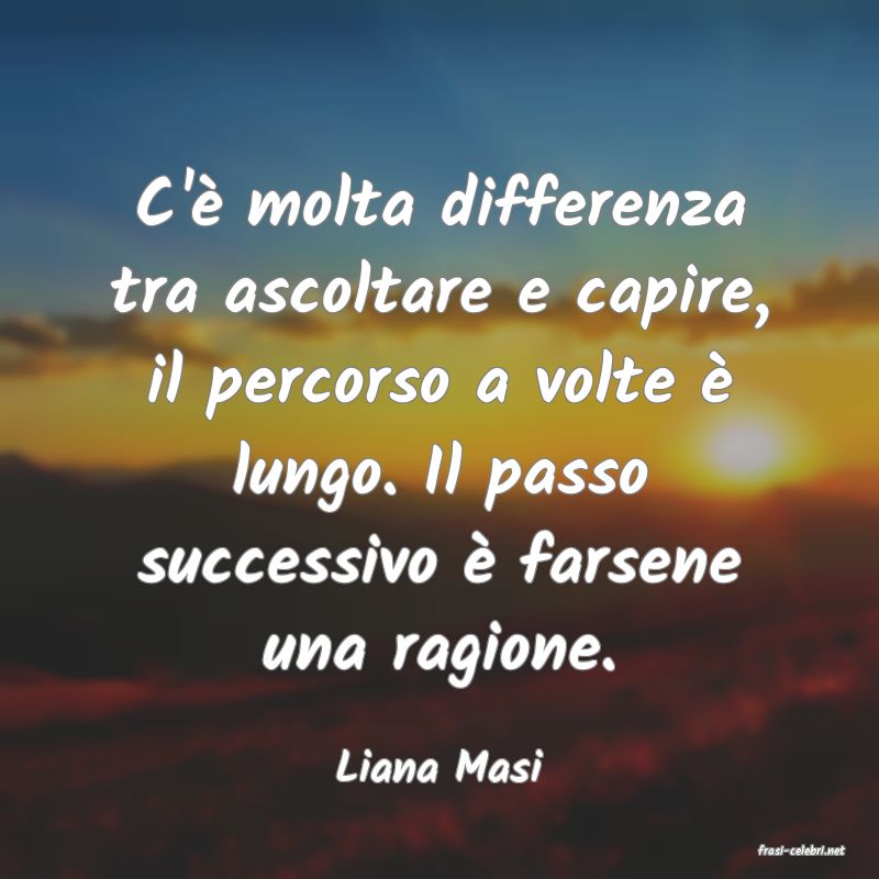 frasi di  Liana Masi
