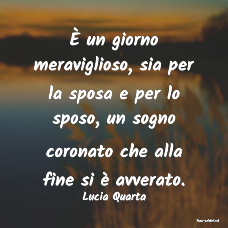 frasi di  Lucia Quarta
