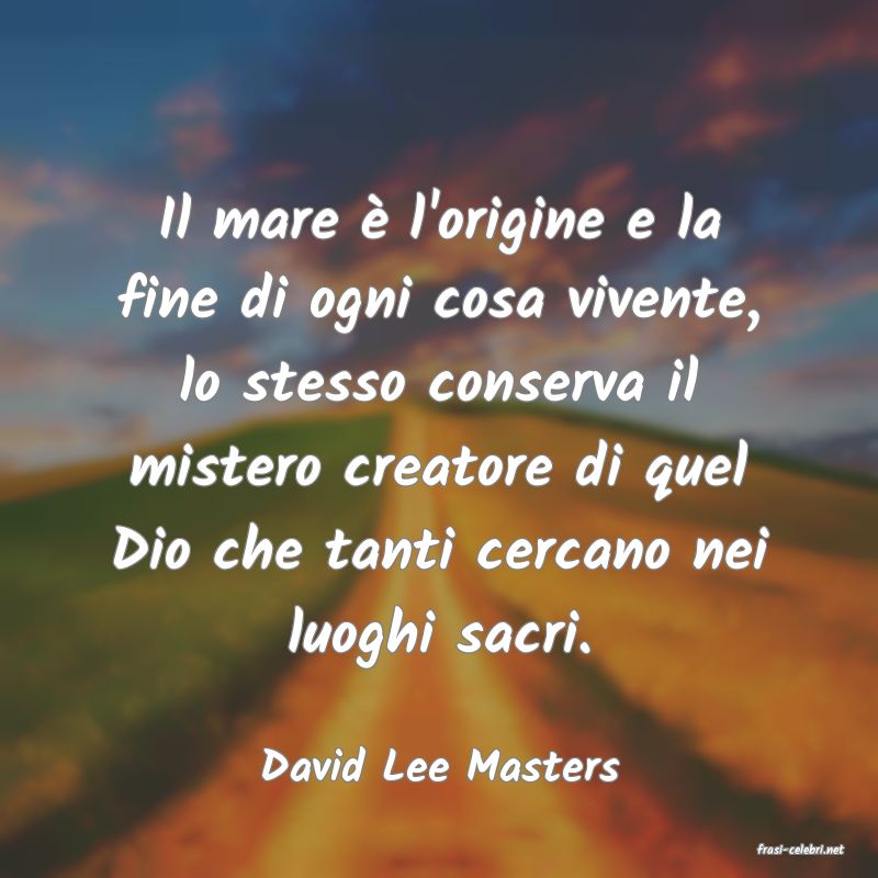 frasi di  David Lee Masters
