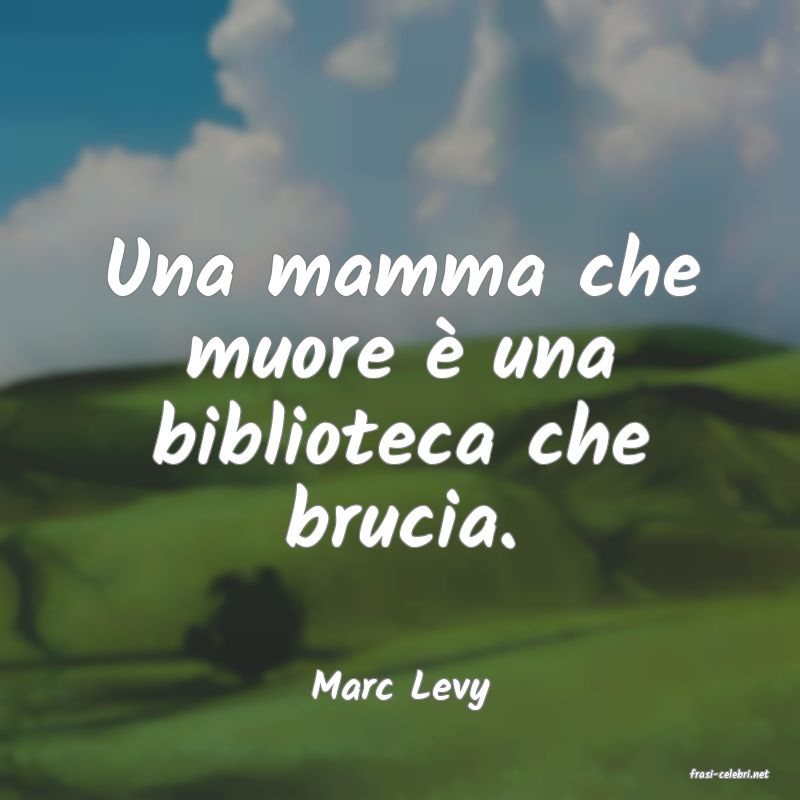 frasi di  Marc Levy
