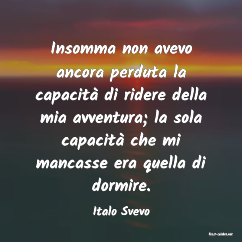 frasi di  Italo Svevo
