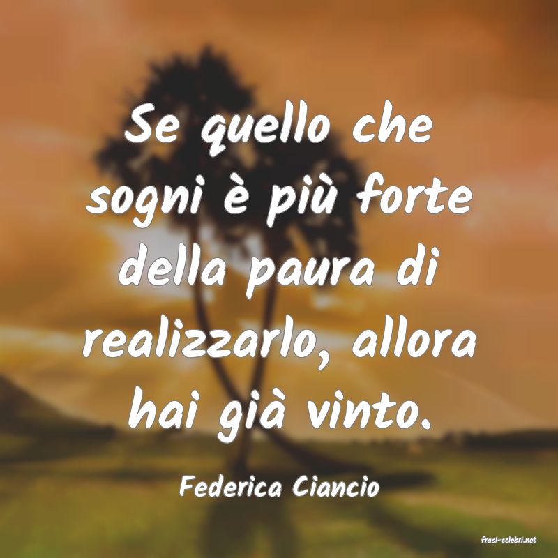frasi di  Federica Ciancio
