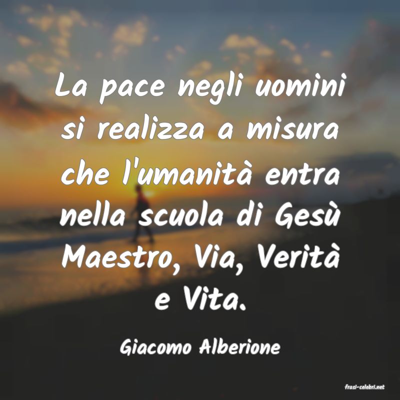 frasi di  Giacomo Alberione
