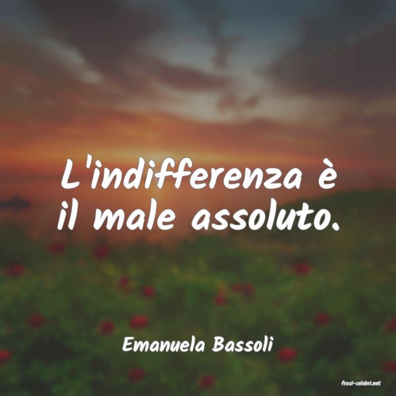 frasi di  Emanuela Bassoli
