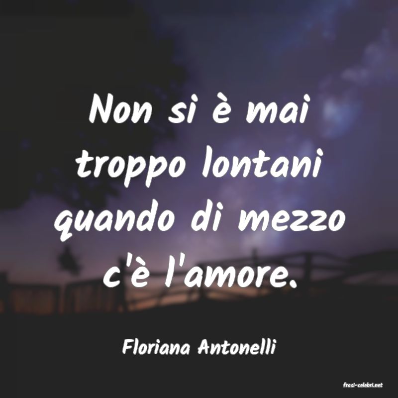 frasi di Floriana Antonelli