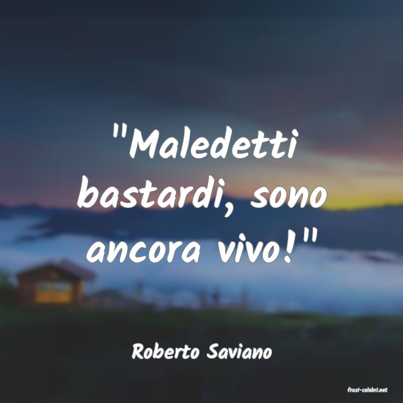 frasi di  Roberto Saviano

