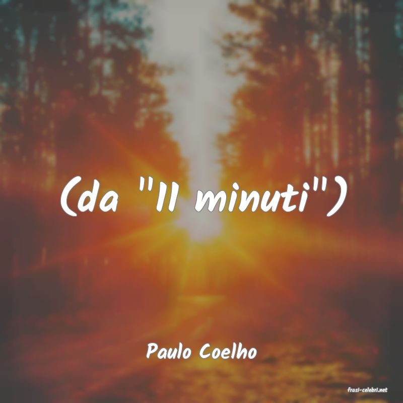 frasi di  Paulo Coelho
