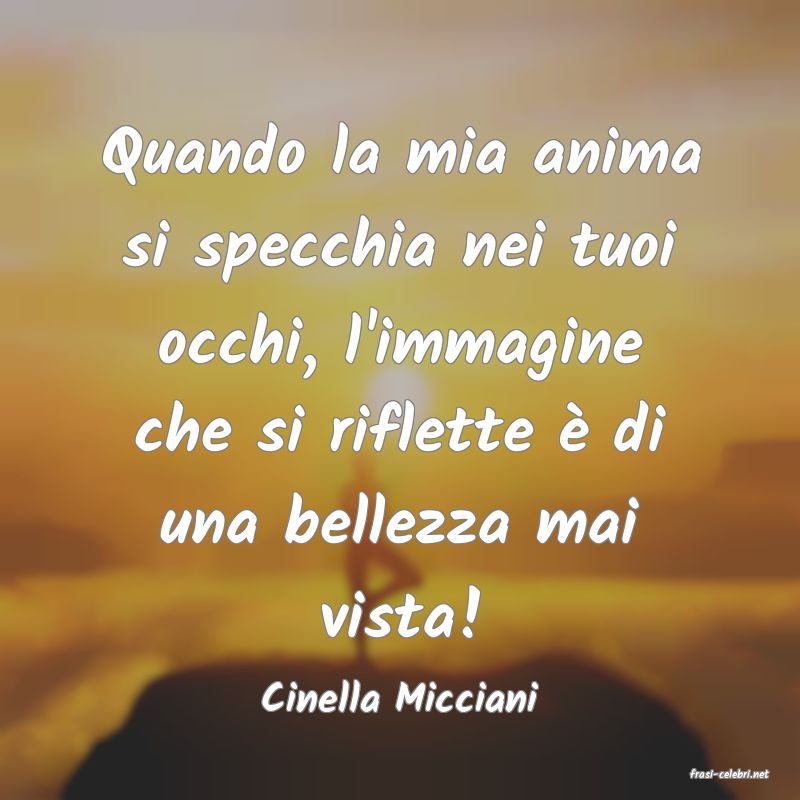 frasi di  Cinella Micciani
