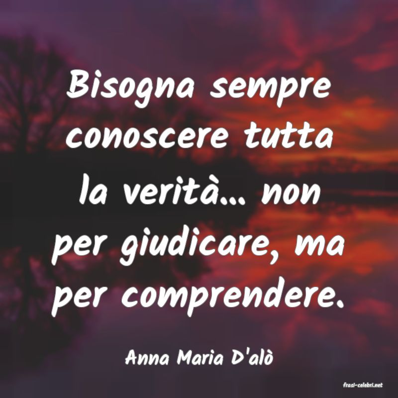 frasi di Anna Maria D'al�