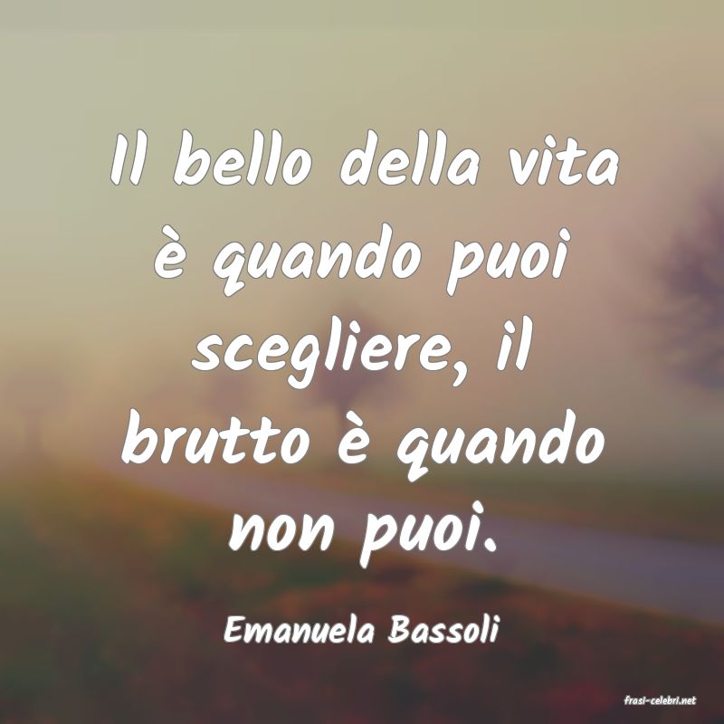frasi di  Emanuela Bassoli
