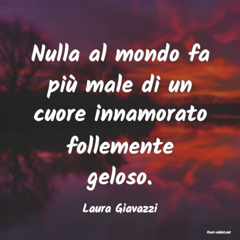 frasi di  Laura Giavazzi
