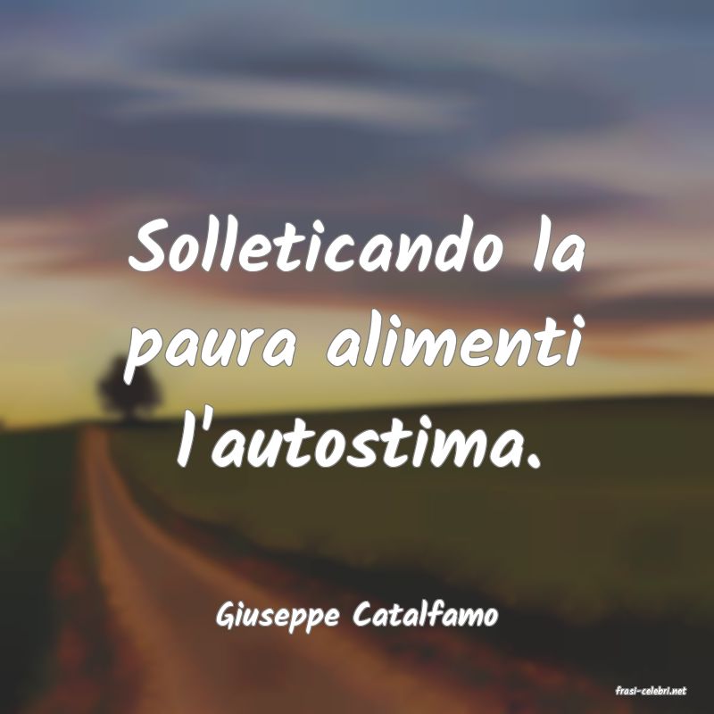 frasi di  Giuseppe Catalfamo
