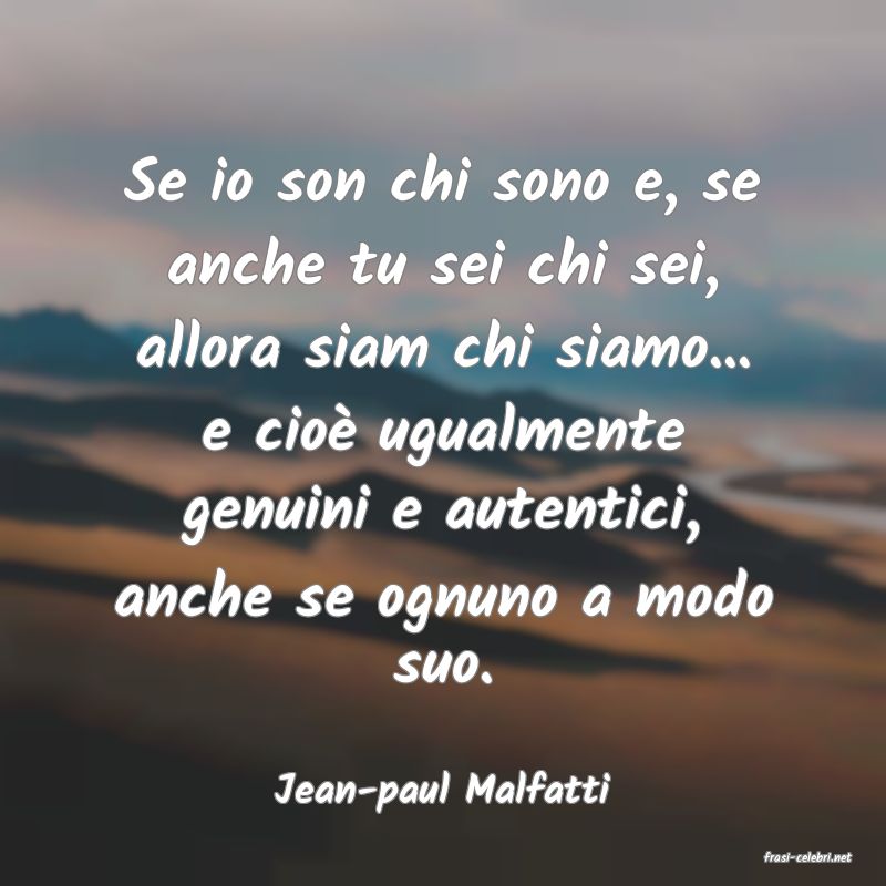 frasi di Jean-paul Malfatti