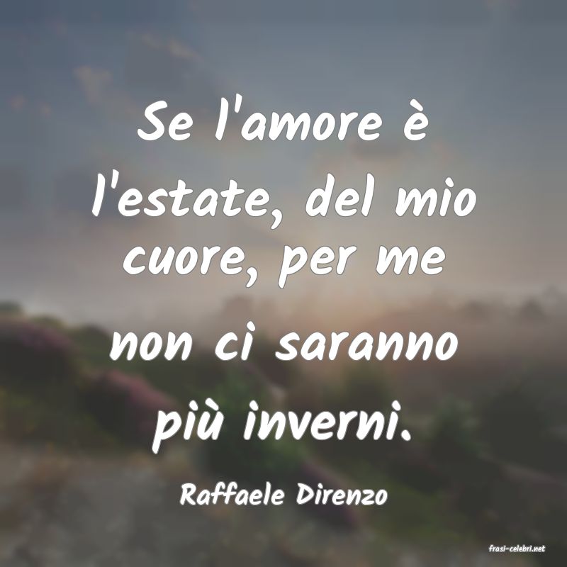 frasi di  Raffaele Direnzo
