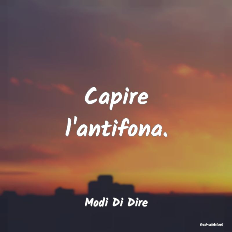 frasi di  Modi Di Dire
