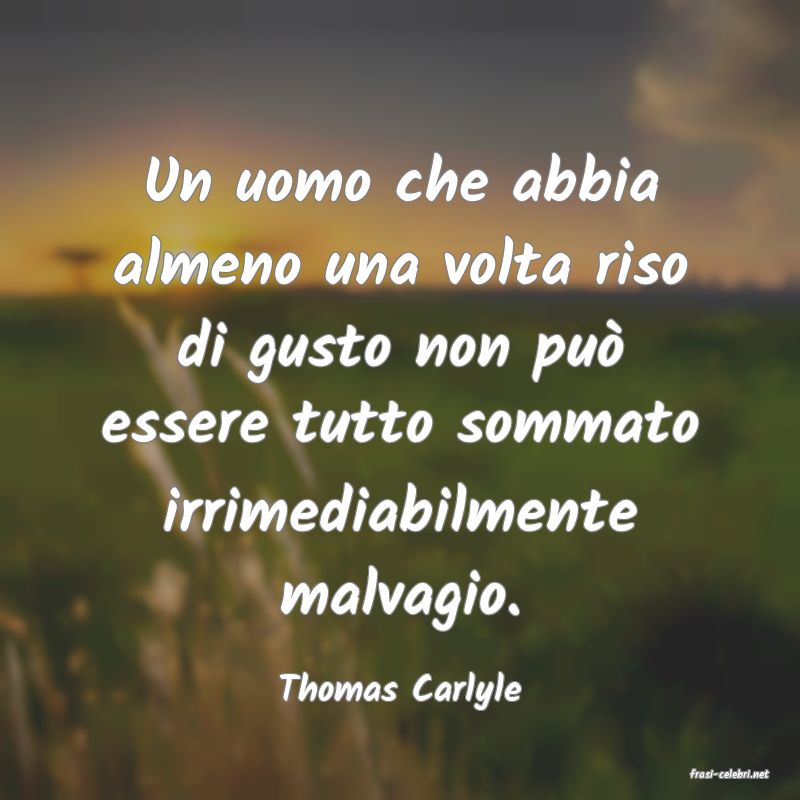 frasi di  Thomas Carlyle
