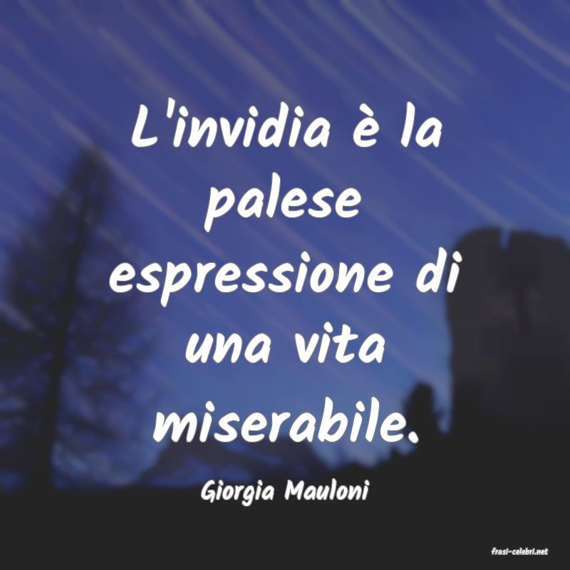 frasi di  Giorgia Mauloni
