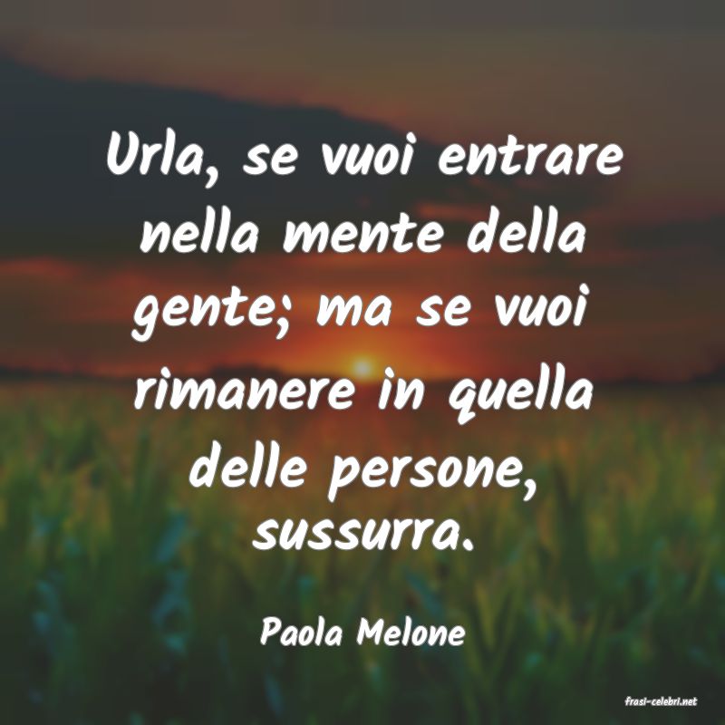 frasi di  Paola Melone
