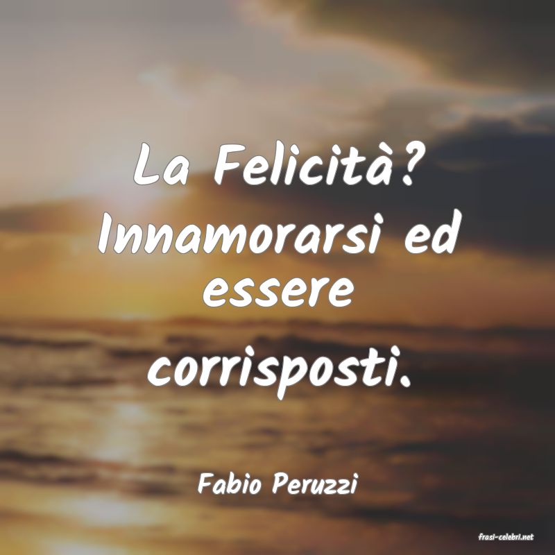 frasi di  Fabio Peruzzi
