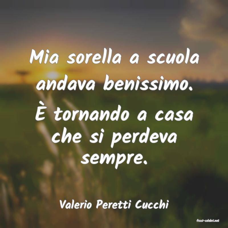 frasi di Valerio Peretti Cucchi