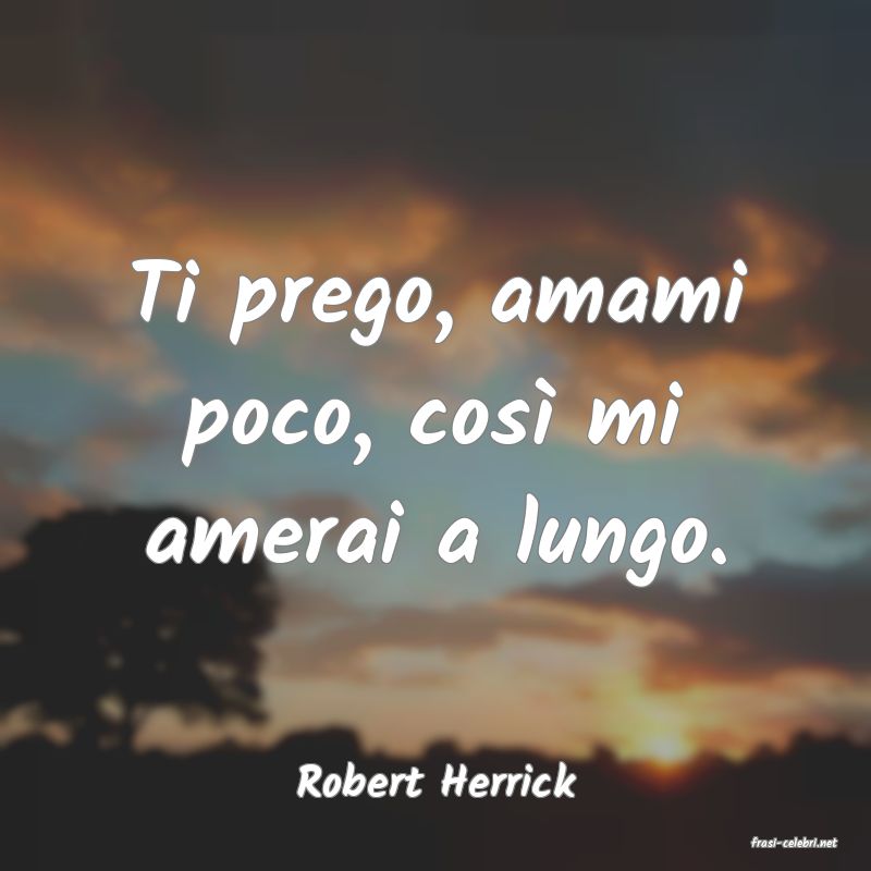 frasi di Robert Herrick
