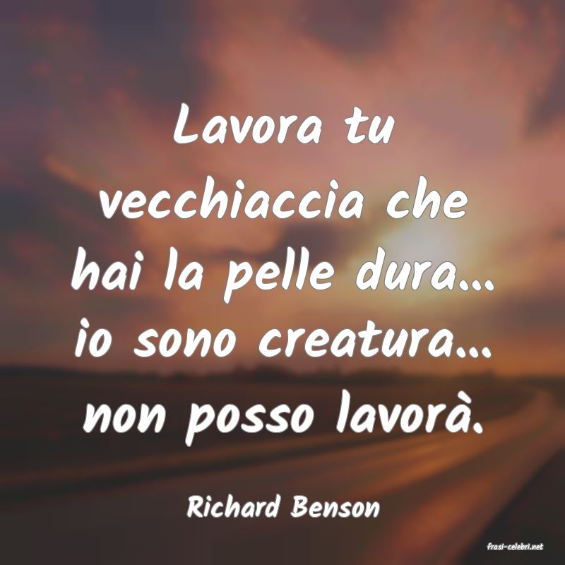 frasi di Richard Benson