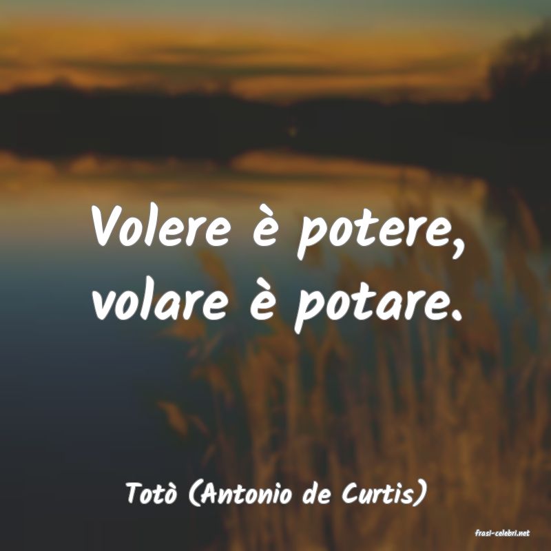 frasi di Tot� (Antonio de Curtis)