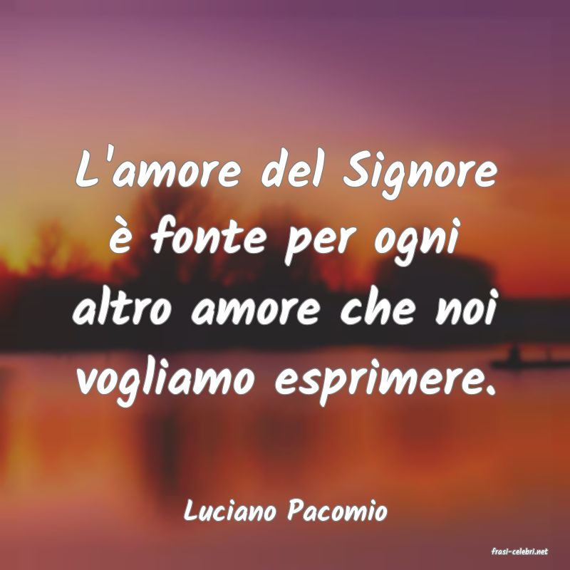frasi di Luciano Pacomio