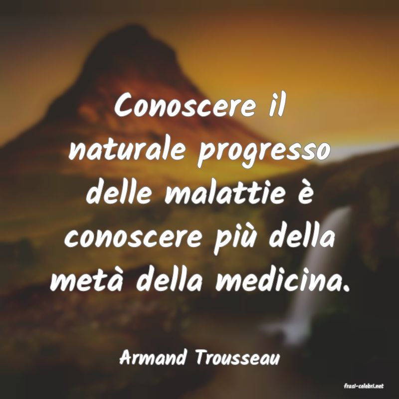 frasi di Armand Trousseau