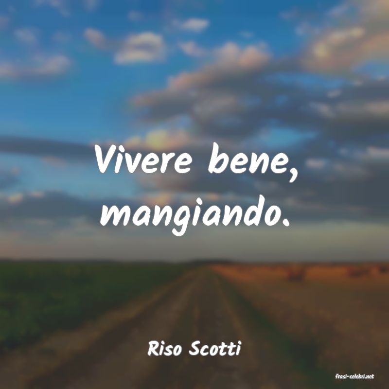 frasi di Riso Scotti